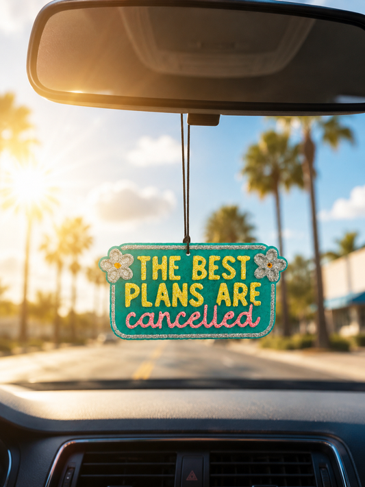 The Best Plans Are Cancelled Car Freshie