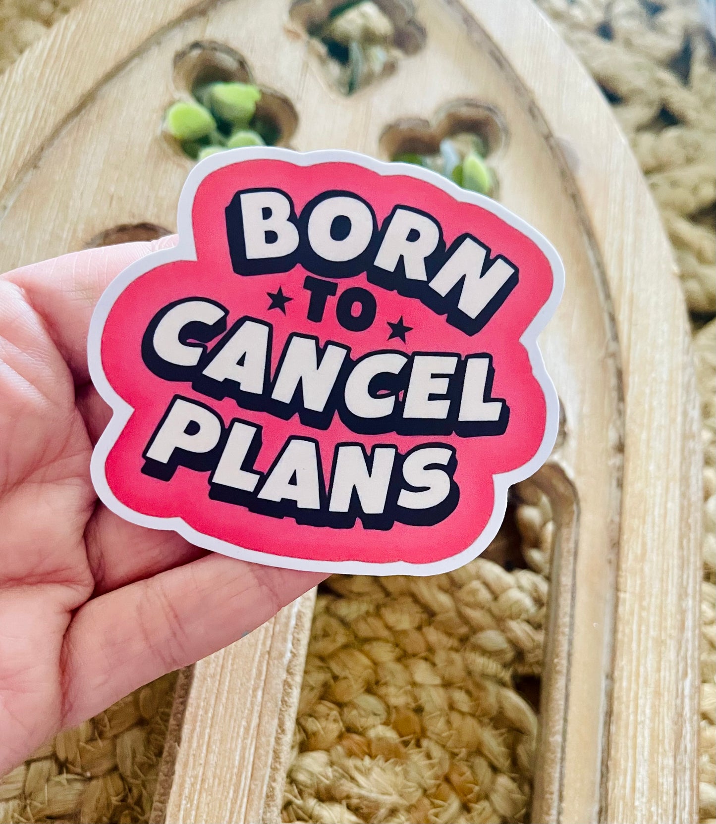 Born to Cancel Plans Vinyl Sticker
