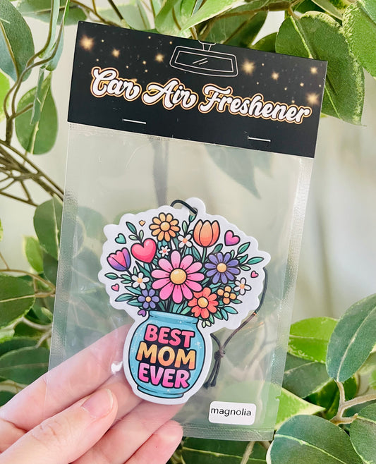 Best Mom Ever Air Freshener